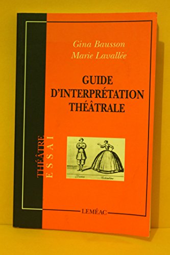 Stock image for Guide de l'Interpretation Theatrale for sale by Better World Books