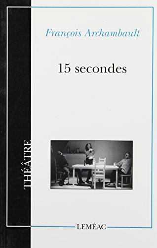 Stock image for Theatre : 15 Secondes for sale by Better World Books Ltd
