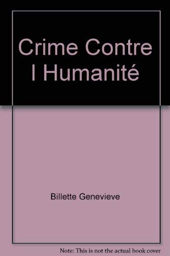 Beispielbild fr Crime contre l'humanite (Theatre) (French Edition) zum Verkauf von Penn and Ink Used and Rare Books