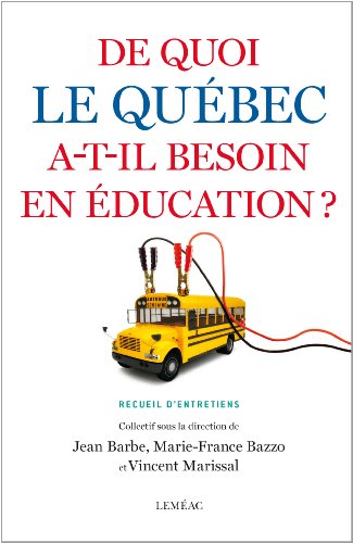 Imagen de archivo de De quoi le Qubec a-t-il besoin en ducation? a la venta por Better World Books