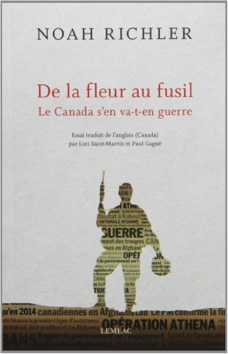 Beispielbild fr DE LA FLEUR AU FUSIL : LE CANADA S'EN VA-T-EN GUERRE zum Verkauf von Librairie La Canopee. Inc.