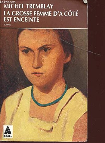 Beispielbild fr La grosse femme d' ct est enceinte (Chroniques du Plateau Mont-Royal, #1) zum Verkauf von medimops