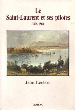 Le Saint-Laurent et ses Pilotes, 1805-1860