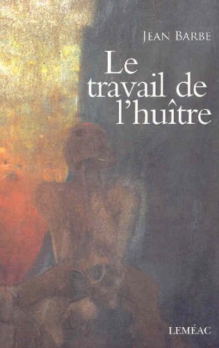 9782760928275: Le travail de l'huitre