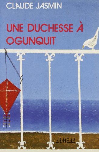 Une duchesse aÌ€ Ogunquit (Collection Roman queÌbeÌcois) (French Edition) (9782760930933) by Jasmin, Claude