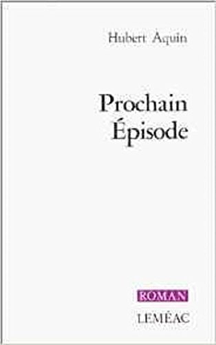 Beispielbild fr Prochain e pisode: Roman (Roman Leme ac) (French Edition) zum Verkauf von dsmbooks