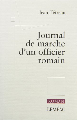 9782760931701: JOURNAL DE MARCHE D'UN OFFICIER ROMAIN