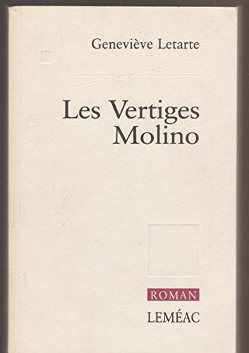 9782760931879: Les vertiges Molino: Roman [Paperback] by Letarte, Genevive