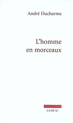 Beispielbild fr L'homme en Morceaux : Roman zum Verkauf von Better World Books