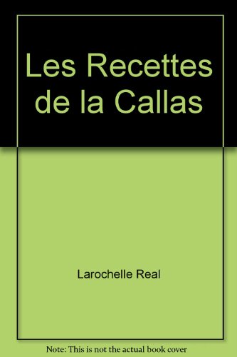 Stock image for RECETTES DE LA CALLAS (LES) for sale by Librairie La Canopee. Inc.