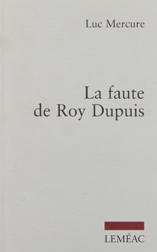 Beispielbild fr FAUTE DE ROY DUPUIS (LA) zum Verkauf von Librairie La Canopee. Inc.