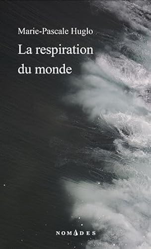 Beispielbild fr LA RESPIRATION DU MONDE zum Verkauf von Gallix