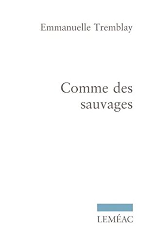 9782760947320: Comme des sauvages