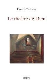 Beispielbild fr THTRE DE DIEU (LE) zum Verkauf von Librairie La Canopee. Inc.