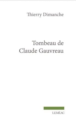 Beispielbild fr TOMBEAU DE CLAUDE GAUVREAU zum Verkauf von Librairie La Canopee. Inc.