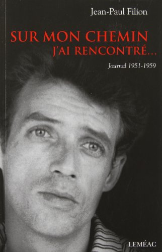 Beispielbild fr SUR MON CHEMIN J'AI RENCONTR : JOURNAL 1951-1959 zum Verkauf von Librairie La Canopee. Inc.