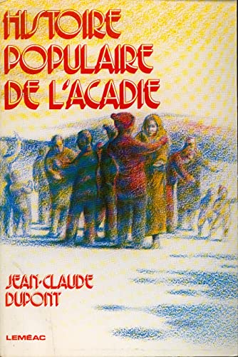 Stock image for Histoire Populaire De L'Acadie for sale by B-Line Books