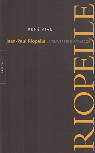 

Jean-paul Riopelle : La Traversée Du Paysage
