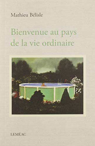 Stock image for BIenvenue au pays de la vie ordinaire for sale by Better World Books