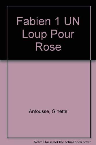 Stock image for Fabien 1 UN Loup Pour Rose for sale by medimops
