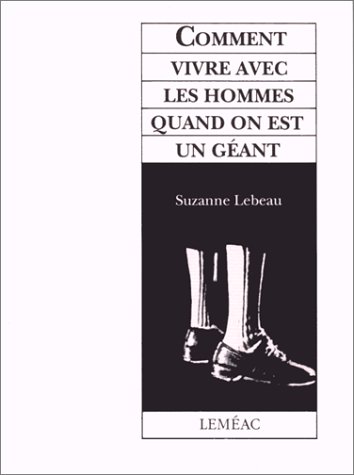 Imagen de archivo de COMMENT VIVRE AVEC LES HOMMES QUAND ON EST UN GANT a la venta por Librairie La Canopee. Inc.