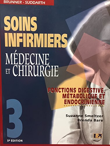 Imagen de archivo de Soins Infirmiers Medecine et Chirurgie : Appareil Digestif, Fonction Metabolique et Systeme Endocrinien a la venta por Better World Books