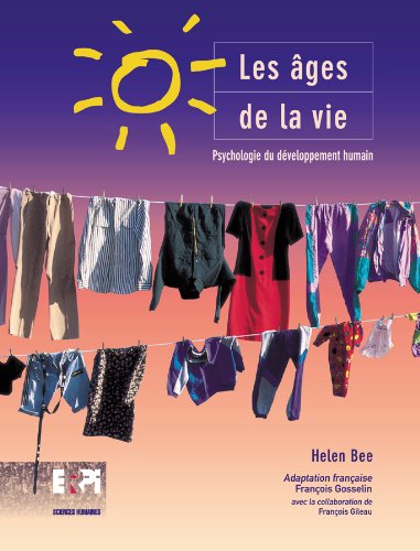 Stock image for Ages de la Vie : Psychologie du Developpement Humain for sale by Better World Books