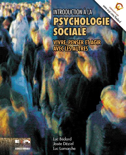 Imagen de archivo de Introduction  la psychologie sociale : Vivre, penser et agir avec les autres a la venta por Ammareal