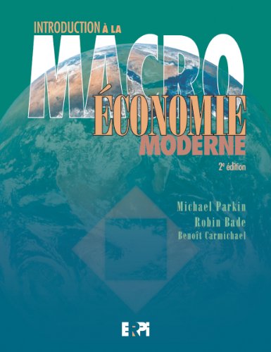 Introduction Ã: la microÃ©conomie moderne (9782761310871) by Parkin, Michael; Bade, Robin