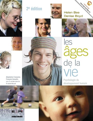 Beispielbild fr Ages de la Vie : Psychologie du Developpement Humain zum Verkauf von Better World Books
