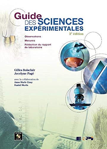 Beispielbild fr Guide des Sciences Experimentales : Observations, Mesures, Redaction du Rapport de Laboratoire zum Verkauf von Better World Books