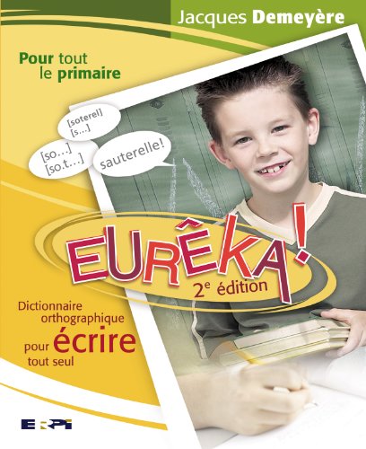 Beispielbild fr Eureka! : Dictionnaire Orthographique zum Verkauf von Better World Books