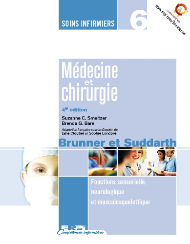 Beispielbild fr soins infirmiers mdecine et chirurgie vol. 6 4e dition brunner et suddarth fonc. sens. neuro. et musculo zum Verkauf von Irish Booksellers