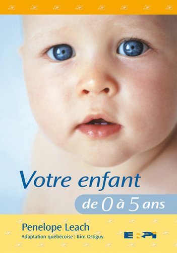 Stock image for Votre Enfant de 0  5 Ans for sale by Better World Books