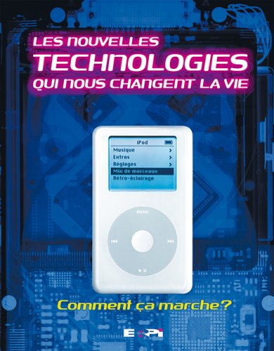 Beispielbild fr Les nouvelles technologies qui nous changent la vie zum Verkauf von Librairie Le Nord