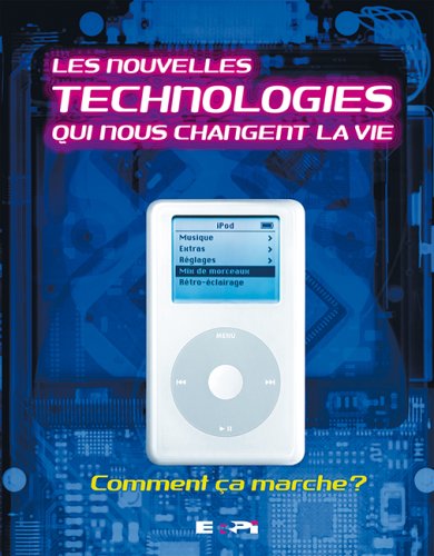 Stock image for Les nouvelles technologies qui nous changent la vie for sale by Librairie Le Nord