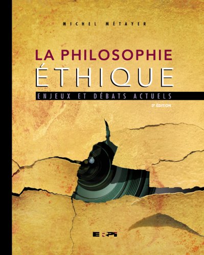 Beispielbild fr PHILOSOPHIE ETHIQUE (LA) - 3EME ED zum Verkauf von Irish Booksellers