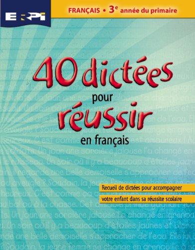 Stock image for 40 dictees pour reussir : 3e annee for sale by ThriftBooks-Dallas