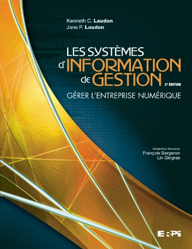 Stock image for Systèmes D'information de Gestion : Gérer L'entreprise Numérique for sale by Better World Books