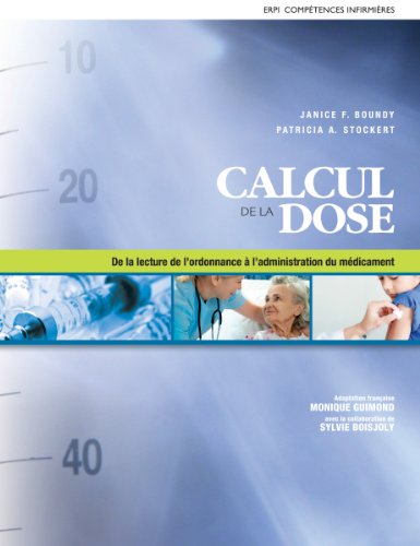 Stock image for Calcul de la dose : De la lecture de l'ordonnance  l'administration du mdicament for sale by Revaluation Books