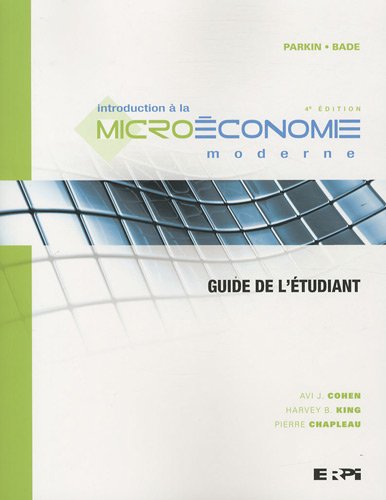Stock image for Introduction  la micro conomie moderne 4e Ed. : guide de l' tudiant for sale by ThriftBooks-Dallas