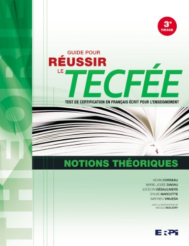 Stock image for Guide Pour Russir le TECFE, Test de Certification en Franais crit Pour L'enseignement for sale by Better World Books Ltd