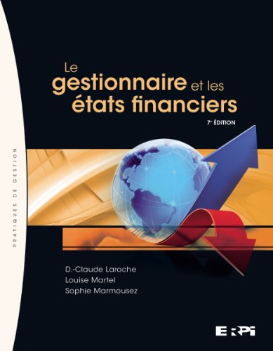 Stock image for LE GESTIONNAIRE & LES ETATS FINANCIERS - 7E ED for sale by GF Books, Inc.