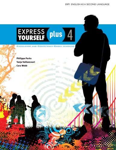 Stock image for Express Yourself Plus 4 : Knowledge and Compentency-Based Learning: English As a Second Language for sale by Better World Books