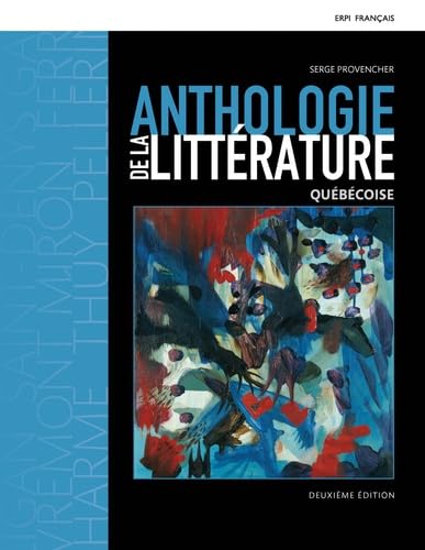 Stock image for Anthologie de la littrature qubcoise : Livre + eText (12 mois) + MonLab (12 mois) for sale by Better World Books