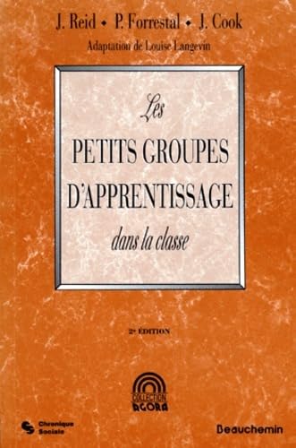 9782761605113: PETITS GROUPES D'APPRENTISSAGE DANS LA CLASSE (LES) (0)