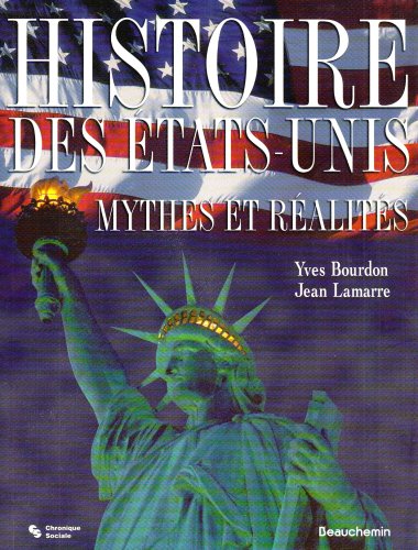 9782761606677: Histoire des Etats-Unis: Mythes et ralits