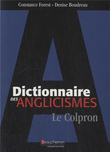 Beispielbild fr Dictionnaire des anglicismes : le Colpron zum Verkauf von Better World Books