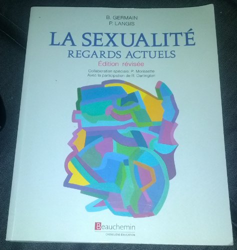 Beispielbild fr La Sexualite - Regards Actuels, Edition Revisee zum Verkauf von Bay Used Books