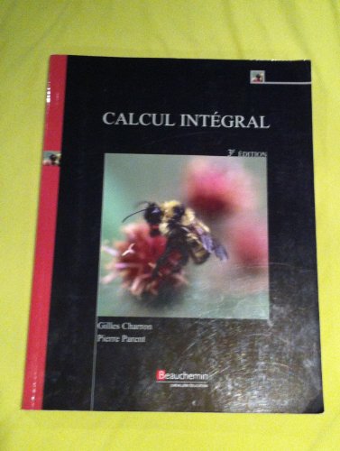 Beispielbild fr Calcul integral, manuel (3e edition) (BEAUCHEMIN EDITEUR) zum Verkauf von Irish Booksellers